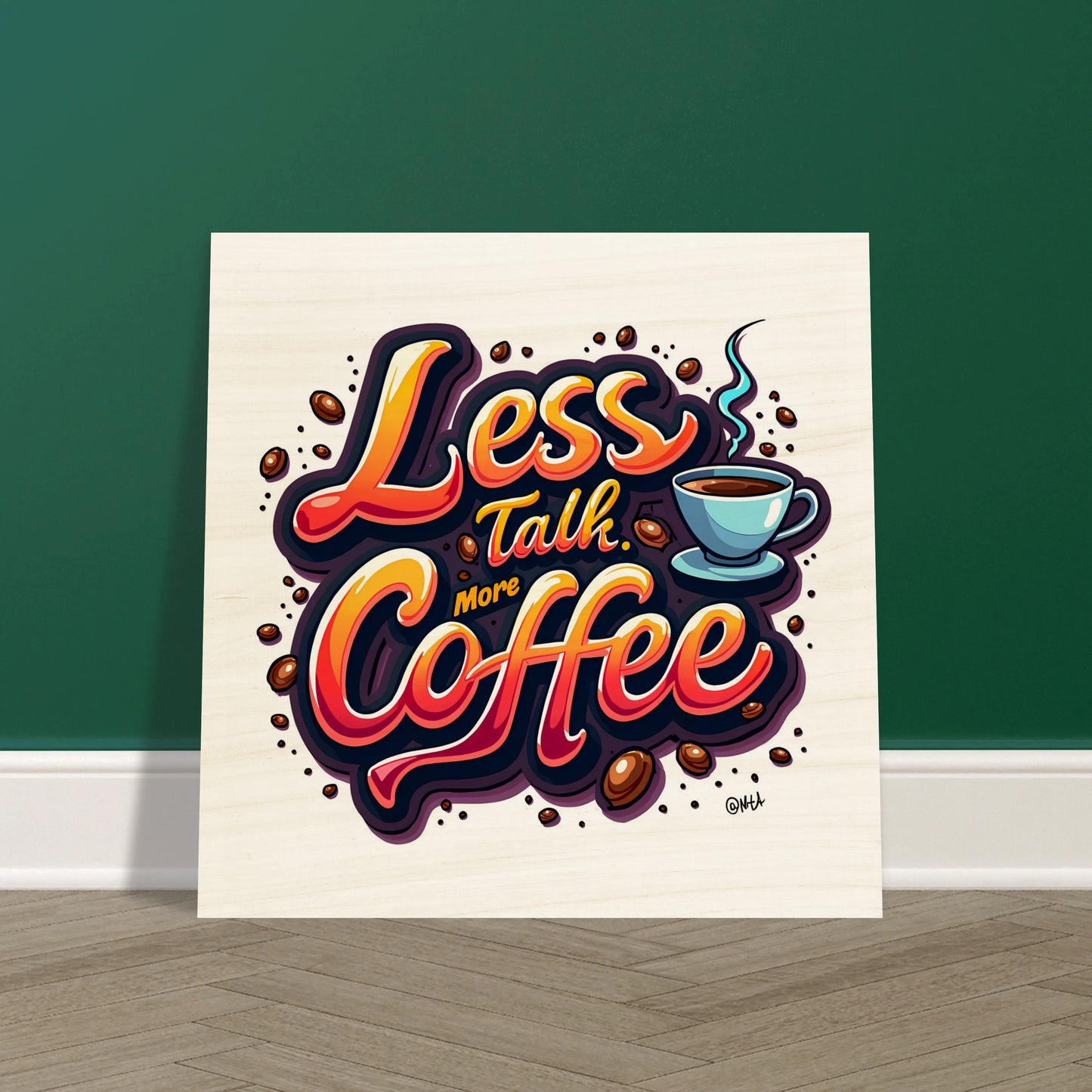 "Less Talk More Coffee" Wood Print